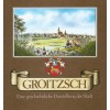 Groitzsch - Eine geschichtliche Darstellung der Stadt